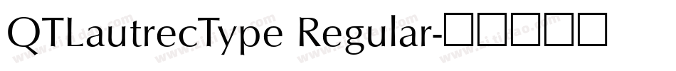 QTLautrecType Regular字体转换